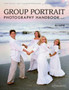 Group Portrait Photography Handbook 2ed. : For Digital and Film Photographers by Bill Hurter - Paperback