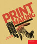 Printmaking: Traditional and Contemporary Techniques by Ann d'Arcy Hughes - Hardback