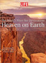 Life: Worlds Must See Destinations: Heaven on Earth by Editors of LIFE Magazine - Hardback