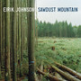 Eirik Johnson: Sawdust Mountain by Eirik Johnson - Hardback