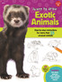 Learn to Draw Exotic Animals : Step-by-step instructions for more than 25 unusual animals by Robbin Cuddy - Paperback