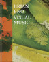 Brian Eno : Visual Music by Brian Eno - Hardback