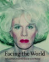 Facing the World : Self-Portraits (and Selfies) from Rembrandt to Ai Weiwei by James Hall - Paperback