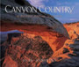 Canyon Country : A Photographic Journey by John Annerino - Hardback