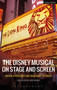 The Disney Musical on Stage and Screen : Critical Approaches from 'Snow White' to 'Frozen' by George Rodosthenous - Paperback