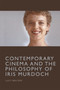 Contemporary Cinema and the Philosophy of Iris Murdoch by Lucy Bolton - Hardback