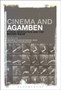 Cinema and Agamben : Ethics, Biopolitics and the Moving Image by Henrik Gustafsson - Paperback