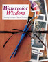 Watercolor Wisdom (NIP) : Painting Techniques, Tips and Exercises by Jo Taylor - Paperback