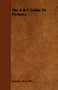 The B C Guide To Pictures by Charles.H. Caffin - Paperback