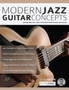 Modern Jazz Guitar Concepts : Cutting Edge Jazz Guitar Techniques With Virtuoso Jens Larsen by Jens Larsen - Paperback