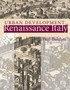 Urban Development in Renaissance Italy by Paul N. Balchin - Hardback