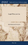Laugh When You Can : A Comedy, in Five Acts. as Performed at the Theatre Royal, Covent-Garden. by Frederick Reynolds by Frederick Reynolds - Hardback