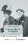 Transatlantic Broadway : The Infrastructural Politics of Global Performance by Schweitzer M. Schweitzer - Paperback