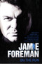 Jamie Foreman : On the Run by Jamie Foreman - Hardback
