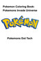 Pokemon Coloring Book : Pokemons Invade Universe by Pokemons Dot Tech - Paperback