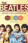 The Beatles Encyclopedia : Everything Fab Four by Kenneth Womack - Paperback