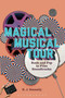 Magical Musical Tour : Rock and Pop in Film Soundtracks by Professor Kevin J. Donnelly - Paperback
