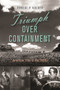 Triumph over Containment : American Film in the 1950s by Robert P. Kolker - Hardback