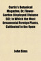 The Curtis's Botanical Magazine, Or, Flower-Garden Displayed (Volume 50); In Which the Most Ornamental Foreign Plants, Cultivated in the Open Ground by John Sims - Paperback