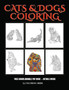 A Coloring Book (Cats and Dogs) : Advanced Coloring (Colouring) Books for Adults with 44 Coloring Pages: Cats and Dogs (Adult Colouring (Coloring) Books) by James Manning - Paperback