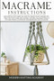 Macrame Instructions : Easy Step by Step Guide on How to Create Plant Hanger Pattern for your Home and Garden. Modern Macrame Project Tips and Tricks Illustrated for Beginners and advanced : 2 by Modern Knitting Academy - Paperback