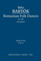 Romanian Folk Dances, Sz.68 : Study score by Bela Bartok - Paperback