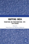 Mapping India : Transitions and Transformations, 18th???19th Century by Sutapa Dutta - Hardback