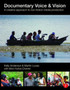 Documentary Voice & Vision : A Creative Approach to Non-Fiction Media Production by Kelly Anderson - Paperback