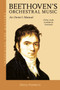 Beethoven's Orchestral Music : An Owner's Manual by David Hurwitz - Paperback