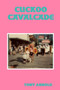 Cuckoo Cavalcade by Tony Arnold - Paperback