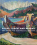 Shore, Forest and Beyond: Art from the Audain Collection by Ian Thom - Hardback