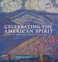 Celebrating the American Spirit : Masterworks from Crystal Bridges Museum of American Art by Christopher B. Crosman - Hardback