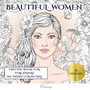 Coloring (Beautiful Women) : An Adult Coloring (Colouring) Book with 35 Coloring Pages: Beautiful Women (Adult Colouring (Coloring) Books) by James Manning - Paperback