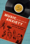 Music in the Age of Anxiety : American Music in the Fifties by James Wierzbicki - Paperback