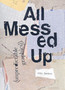 All Messed Up: Unpredictable Graphics by Anna Gerber - Paperback