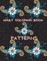 Adult Coloring Book Patterns : Stress Relieving Coloring Book Patterns Coloring Book Adult Coloring Relaxation Book Pattern Coloring Book for Adults by Doina Flinery - Paperback