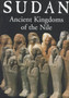 Sudan:Ancient Kingdoms of the Nile : Ancient Kingdoms of the Nile by Dietrich Wildung - Hardback
