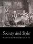 Society and Style : Prints from the Sheldon Museum of Art by Alison Stewart - Paperback