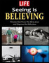 LIFE Seeing is Believing by Editors of LIFE - Hardback