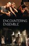 Encountering Ensemble by John Britton - Hardback