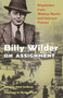 Billy Wilder on Assignment : Dispatches from Weimar Berlin and Interwar Vienna by Billy Wilder - Hardback