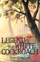 Legend of the White Cockroach by Bruce C McCants - Paperback