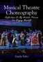 Musical Theatre Choreography : Reflections of My Artistic Process for Staging Musicals by Linda Sabo - Paperback