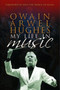 Owain Arwel Hughes : My Life in Music by Owain Arwel Hughes - Hardback