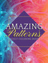 Amazing Patterns : Adult Coloring Books: Mandala Coloring Book for Adult Relaxation by William Martinez - Paperback