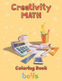 Creativity Math coloring book boys : 8.5''x11''/ math coloring book for kids by Rowe - Paperback