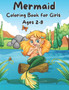 Mermaid Coloring Book for Girls Ages 2-8 : Mermaid Coloring Book For Children ages 2-8, Cute Mermaid Coloring Books For Kids by Coloring Ysp - Paperback