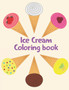 Ice Cream Coloring Book : Ice Cream Coloring Book For Kids by Abu Huraira - Paperback