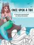 Once Upon a Tide : A Mermaid Coloring Book by Allison Hernandez by Allison Hernandez - Paperback