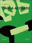 Carla Accardi: Catalogue Raisonne by Celant Germano - Hardback